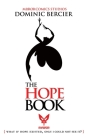 The Hope Book: What if Hope Existed, Only I Could Not See It? Cover Image