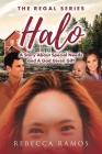 Halo: A Story about Special Needs and a God-Given Gift (Regal) By Rebecca Ramos Cover Image