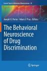 The Behavioral Neuroscience of Drug Discrimination (Current Topics in Behavioral Neurosciences #39) Cover Image