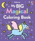 My Big Magical Coloring Book (My Big Coloring) By Kate Nolan, Jenny Addison (Illustrator) Cover Image