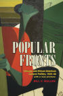 Popular Fronts: Chicago and African-American Cultural Politics, 1935-46 By Bill V. Mullen Cover Image