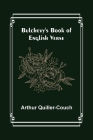 Bulchevy's Book of English Verse By Arthur Quiller-Couch Cover Image