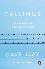 Callings: The Purpose and Passion of Work (A StoryCorps Book) By Dave Isay Cover Image
