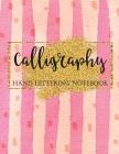 Calligraphy Hand Lettering Notebook: Brush Lettering Practice Workbook, Pink and Gold, Creative Lettering Art Joruanl Cover Image