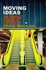 Moving Ideas: Multimodality and Embodied Learning in Communities and Schools (New Literacies and Digital Epistemologies #65) By Michele Knobel (Editor), Colin Lankshear (Editor), Mira-Lisa Katz (Editor) Cover Image