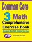Common Core 3 Math Comprehensive Exercise Book: Abundant Math Skill Building Exercises By Michael Smith, Reza Nazari Cover Image