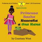 Princesa Sasha Rescata a Una Rana: Algebra Divertida Problemas de la Practica: Nivel 1 Problemas de la Practica By Courtney West Cover Image
