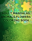Mandalas Animals Flowers Coloring Book Cover Image