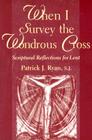 When I Survey the Wondrous Cross: Scriptural Reflections for Lent By Patrick J. Ryan Cover Image