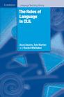 The Roles of Language in CLIL (Cambridge Language Teaching Library) By Ana Llinares, Tom Morton, Rachel Whittaker Cover Image