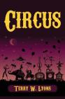 Circus By Terry W. Lyons Cover Image