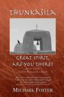 Tȟuŋkášila: Great Spirit, Are You There? Cover Image