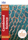 Letts GCSE Revision Success - New 2016 Curriculum – GCSE Combined Science: Revision Guide Cover Image