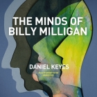 The Minds of Billy Milligan By Daniel Keyes, Roger Wayne (Read by) Cover Image