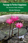Passage to Perfect Happiness: The Ancient Vedic Wisdom By Nirode Mohanty Cover Image
