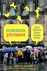Common Phrases: And Where They Come From By Myron Korach, John Mordock Cover Image