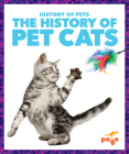 The History of Pet Cats Cover Image