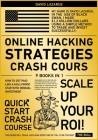 Online Hacking Strategies Crash Cours [9 in 1]: How To Get Paid Like A Hollywood Star with Minimal Investment Cover Image