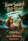 Have Sword, Will Travel By Garth Nix, Sean Williams Cover Image