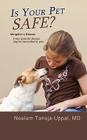 Is Your Pet Safe?: Morgellon's Disease-A New parasitic disease may be transmitted by pets Cover Image
