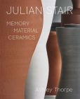 Julian Stair: Memory, Material, Ceramics Cover Image