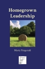 Homegrown Leadership By Marty Fitzgerald Cover Image