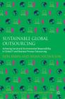 Sustainable Global Outsourcing: Achieving Social and Environmental Responsibility in Global It and Business Process Outsourcing (Technology) By Ron Babin, Brian Nicholson Cover Image