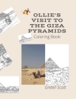 Ollie's Visit to the Giza Pyramids: Coloring Book By Gretell M. Scott Cover Image