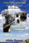 Spiritual Warfare During Your Sleep: Dealing With Dream Invaders By Alisha Banner Cover Image