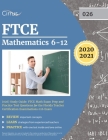 FTCE Mathematics 6-12 (026) Study Guide: FTCE Math Exam Prep and Practice Test Questions for the Florida Teacher Certification Examinations 026 Exam Cover Image
