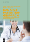 Das Arzt-Patienten-Gespräch: Ein Kommunikationstrainer Für Den Klinischen Alltag Cover Image