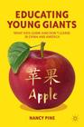 Educating Young Giants: What Kids Learn (and Don't Learn) in China and America By N. Pine Cover Image