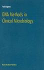 DNA Methods in Clinical Microbiology By P. Singleton Cover Image
