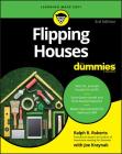 Flipping Houses for Dummies (For Dummies (Lifestyle)) By Ralph R. Roberts, Joseph Kraynak Cover Image