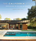 The California Style: Architecture on the Edge in Paradise By Francesc Zamora (Editor), Robert Nebolon (Foreword by) Cover Image