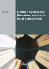 Doing a systematic literature review in legal scholarship By Marnix Snel, Janaina de Moraes Cover Image