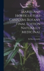 Marijuana Horticulture Cannabis Botany Final Edition Naturally Medicinal Cover Image