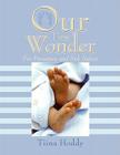 Our Tiny Wonder: For Premature and Sick Babies By Tiina Hoddy Cover Image