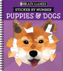 Brain Games - Sticker by Number: Puppies & Dogs - 2 Books in 1 (42 Images to Sticker) By Publications International Ltd, New Seasons, Brain Games Cover Image