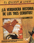 The True Story of the Three Little Pigs / La Verdadera Historia de Los Tres Cerditos! By Jon Scieszka Cover Image