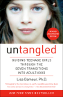 Untangled: Guiding Teenage Girls Through the Seven Transitions into Adulthood Cover Image