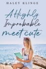 A Highly Improbable Meet Cute Cover Image