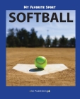 My Favorite Sport: Softball By Nancy Streza Cover Image