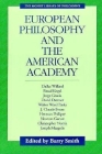 European Philosophy and the American Academy (Monist Library of Philosophy) By Barry Smith (Editor) Cover Image