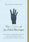 The 4 Habits of Joy-Filled Marriages: How 15 Minutes a Day Will Help You Stay in Love Cover Image