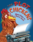 The Plot Chickens By Mary Jane Auch Cover Image