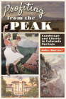 Profiting from the Peak: Landscape and Liberty in Colorado Springs By John Harner Cover Image