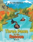 Three Paws to the Rescue By Karen Struck Cover Image
