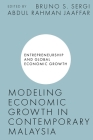 Modeling Economic Growth in Contemporary Malaysia By Bruno S. Sergi (Editor), Abdul Rahman Jaaffar (Editor) Cover Image