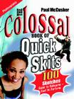 The Colossal Book of Quick Skits By Paul McCusker Cover Image